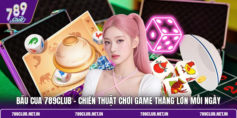 Bầu cua 789CLUB
