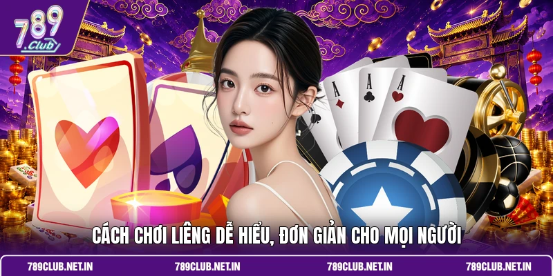 Cách chơi Liêng dễ hiểu, đơn giản cho mọi người