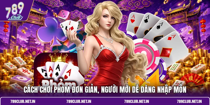 Cách chơi Phỏm