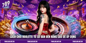 Cách chơi Roulette