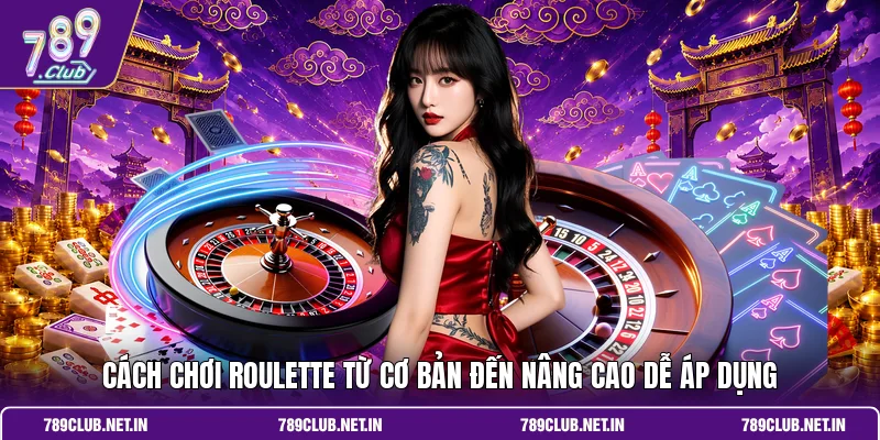 Cách chơi Roulette
