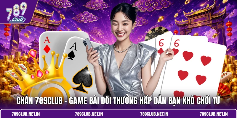 chắn 789CLUB
