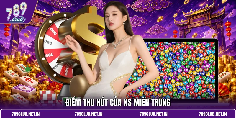 Điểm thu hút của XS miền Trung