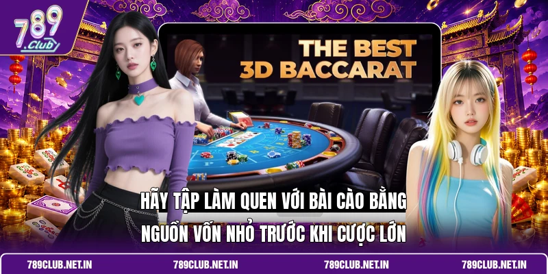 Hãy tập làm quen với bài cào bằng nguồn vốn nhỏ trước khi cược lớn
