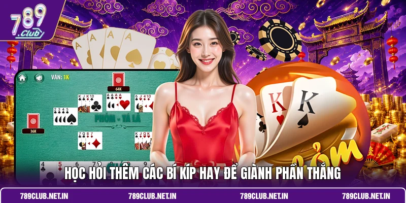 Học hỏi thêm các bí kíp hay để giành phần thắng