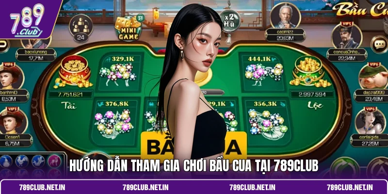 Hướng dẫn tham gia chơi bầu cua tại 789CLUB