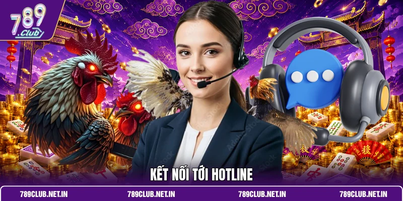 Kết nối tới Hotline