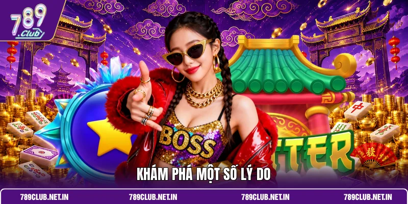 Khám phá một số lý do