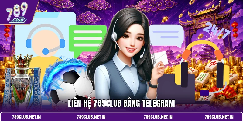 Liên hệ 789CLUB bằng Telegram