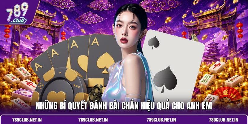 Những bí quyết đánh bài Chắn hiệu quả cho anh em